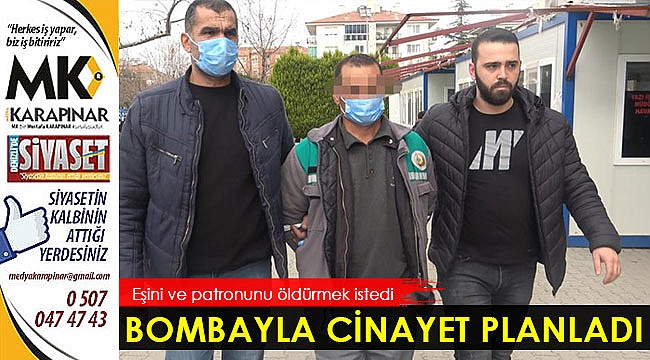 Bomba ile cinayet planladı