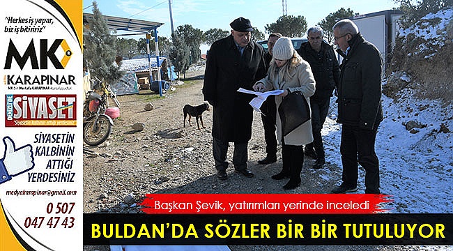 Buldan’da verilen sözler tutuluyor
