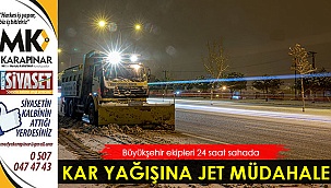 Büyükşehir'den kar yağışına jet müdahale