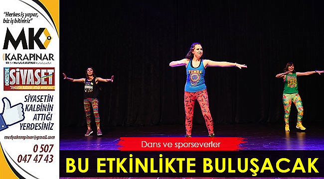 Dans ve sporseverler bu etkinlikte buluşacak