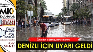 Denizli için sağanak yağış uyarısı geldi