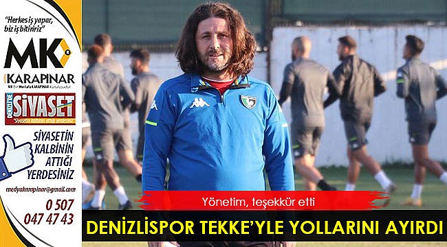 Denizlispor, Teknik Direktör Fatih Tekke ile yollarını ayırdı