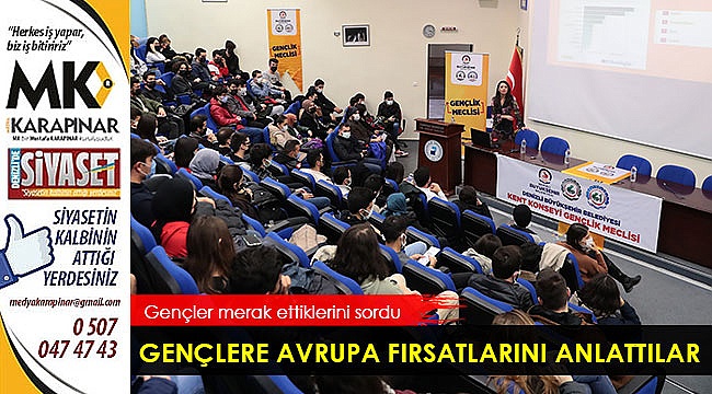 Gençlere Avrupa fırsatlarını anlattılar