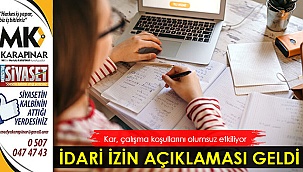 İdari izin açıklaması geldi