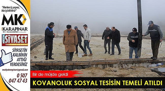 Kovanoluk Sosyal Tesisin temeli atıldı