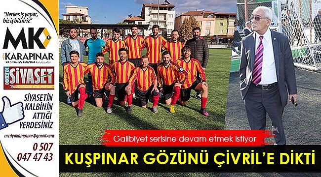 Kuşpınar gözünü Çivril’e dikti