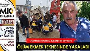 Ölüm ekmek teknesinin başında yakaladı