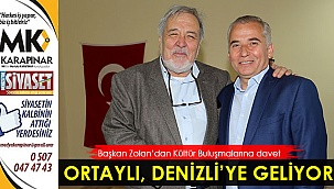 Ortaylı, Denizli’ye geliyor