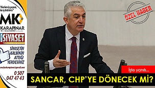 Sancar, CHP’ye dönecek mi?