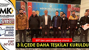 3 ilçede daha teşkilat kuruldu
