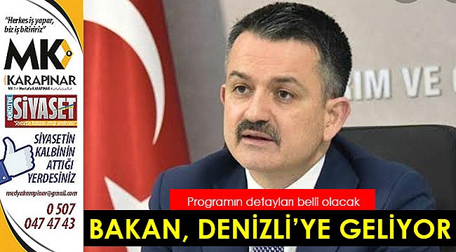 Bakan Pakdemirli Denizli'ye geliyor