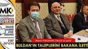Bakana Buldan’ın taleplerini iletti