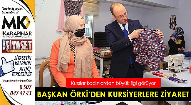 Başkan Örki’den kursiyerlere ziyaret