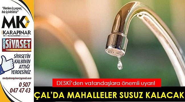 Çal'da su kesintisi