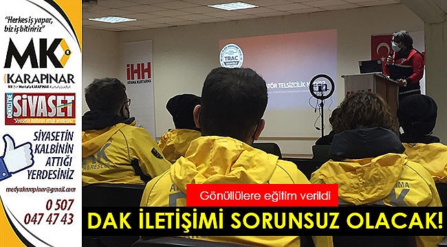 DAK gönüllüleri iletişimde sorun yaşamayacak