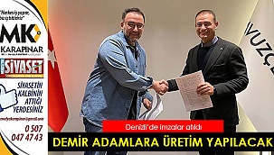 Demir adamlara üretim Denizli'de yapılacak