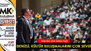 Denizli, Büyükşehir ile Kültür Buluşmalarını çok sevdi