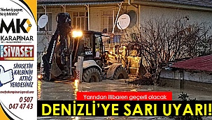 Denizli'ye 'sarı' uyarı