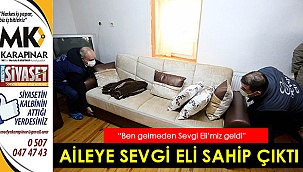 Evsiz kalan aileye Sevgi Eli sahip çıktı