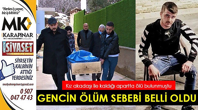 Gencin ölüm sebebi belli oldu