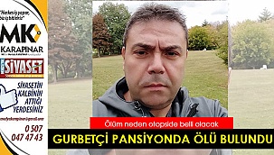 Gurbetçi pansiyonda ölü bulundu