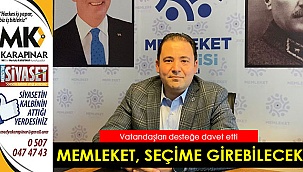 Memleket, seçime girebilecek