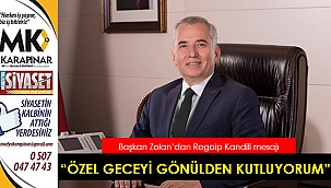 “Özel geceyi gönülden kutluyorum”