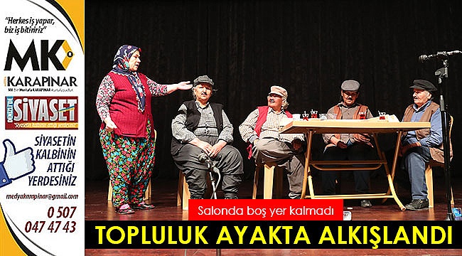 Arslanköy Kadınlar Tiyatro Topluluğu ayakta alkışlandı