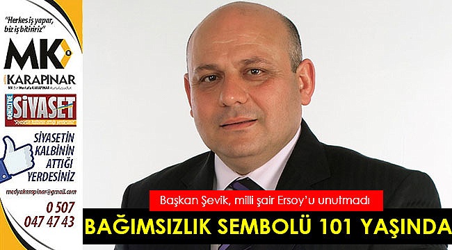 Bağımsızlık sembolü 101 yaşında