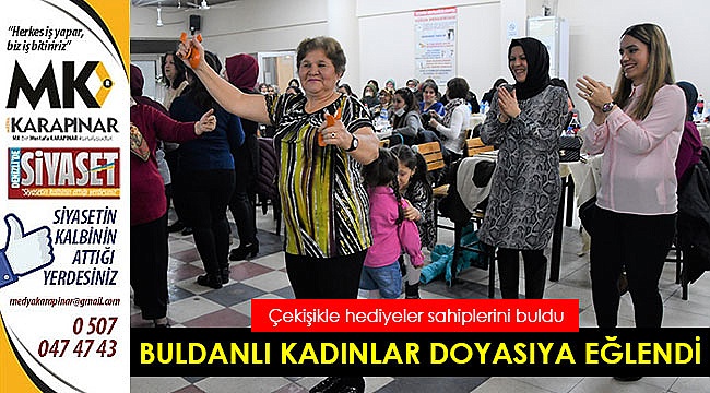 Buldanlı kadınlar, 8 Mart’ta doyasıya eğlendi