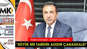 “Büyük bir tarihin adıdır Çanakkale!”