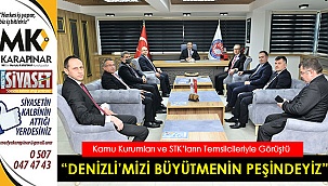 “Denizli’mizi büyütmenin peşindeyiz”