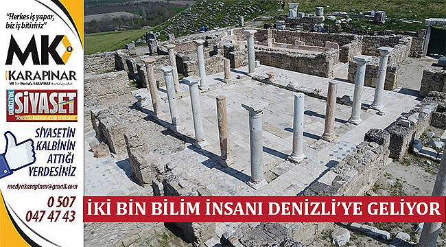 İki Bin Bilim İnsanı Denizli’ye Geliyor