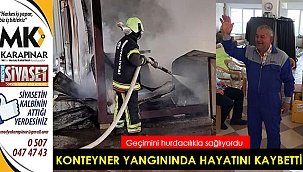 Konteyner yangınında hayatını kaybetti