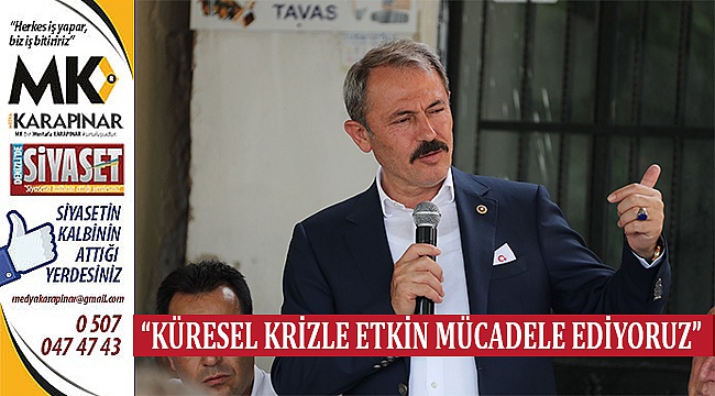 “Küresel Krize Etkin Mücadele Ediyoruz