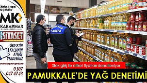 Pamukkale’de yağ denetimi