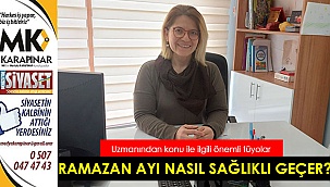 Ramazan ayı nasıl sağlıklı geçer?
