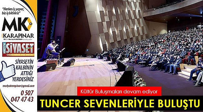 Tuncer sevenleriyle buluştu