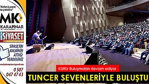 Tuncer sevenleriyle buluştu