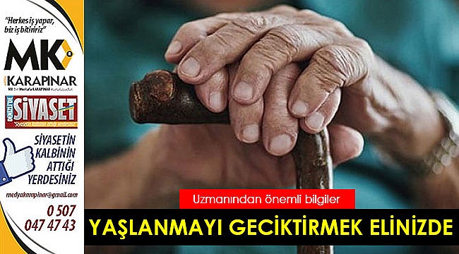 Yaşlanmayı Geciktirmek Elinizde