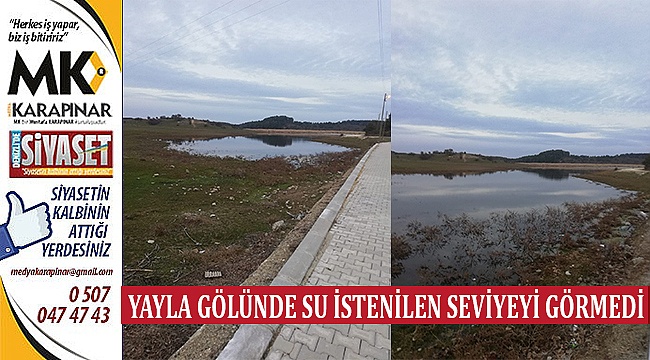 Yayla Gölünde Su İstenilen Seviyeyi Görmedi