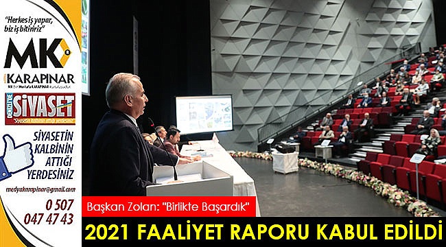 2021 faaliyet raporu kabul edildi
