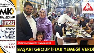 Başarı Group iftar yemeği verdi
