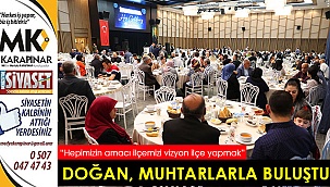 Başkan Doğan muhtarlarla iftarda bir araya geldi