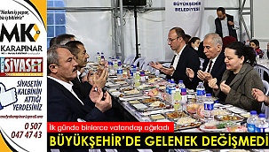 Büyükşehir’de gelenek değişmedi