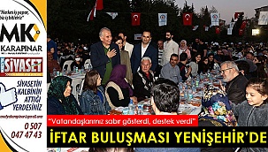 Büyükşehir iftar buluşmaları Yenişehir ile devam etti