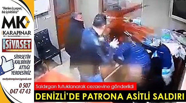 Denizli'de patrona asitli saldırı