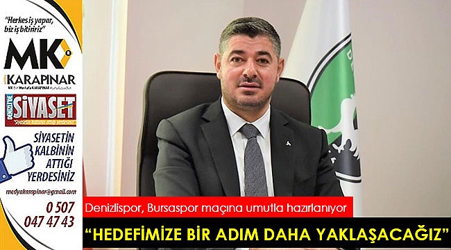 Denizlispor, Bursaspor maçına umutla hazırlanıyor