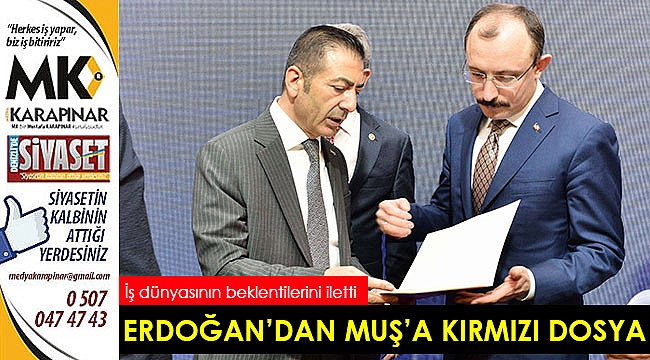 Erdoğan'dan Muş'a kırmızı dosya