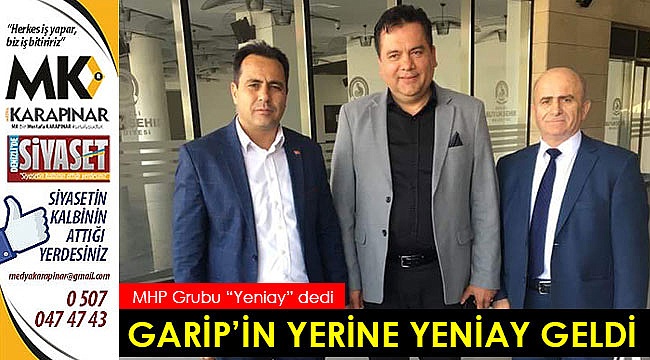 Garip'in yerine Yeniay geldi